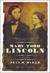 book Mary Todd Lincoln: A Biography