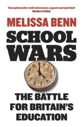 book School Wars: The Battle for Britain's Education