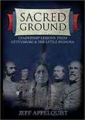 book Sacred ground : leadership lessons from Gettysburg & the Little Bighorn