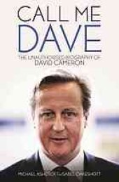 book Call me Dave : the unauthorised biography of David Cameron