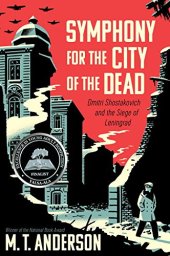 book Symphony for the city of the dead : Dmitri Shostakovich and the siege of Leningrad