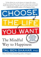 book Choose the Life You Want: The Mindful Way to Happiness