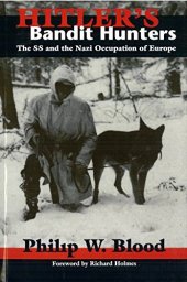 book Hitler's Bandit Hunters: The SS and the Nazi Occupation of Europe