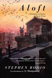 book Aloft: A Meditation on Pigeons and Pigeon-Flying