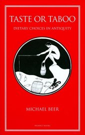 book Taste or Taboo: Dietary choices in antiquity