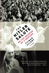 book The Hitler Salute: On the Meaning of a Gesture