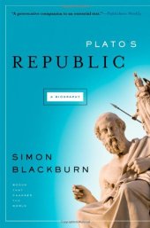 book Plato's " Republic " : A Biography - A Book That Shook the World