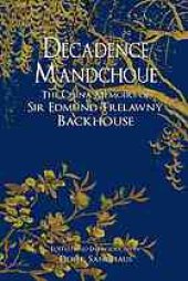 book Décadence Mandchoue : the China memoirs of Sir Edmund Trelawny Backhouse