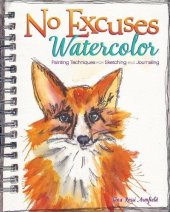 book No excuses watercolor : painting techniques for sketching and journaling