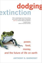 book Dodging extinction : power, food, money and the future of life on Earth