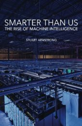 book Smarter than us : the rise of machine intelligence