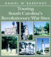 book Touring South Carolina's Revolutionary War Sites