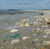 book The Official Sea Glass Searcher's Guide: How to Find Your Own Treasures from the Tide