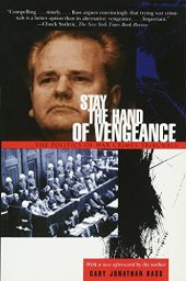 book Stay the Hand of Vengeance: The Politics of War Crimes Tribunals