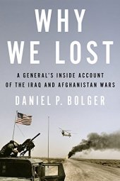 book Why We Lost: A General's Inside Account of the Iraq and Afghanistan Wars