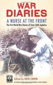 book A Nurse at the Front: The Great War Diaries of Sister Edith Appleton. Edited by Ruth Cowen