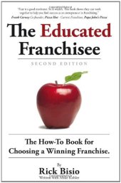 book The Educated Franchisee: The How-To Book for Choosing a Winning Franchise, 2nd Edition