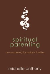 book Spiritual parenting : an awakening for today's families