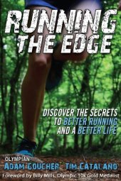 book Running the Edge: Discovering the Secrets to Better Running and a Better Life