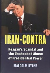 book Iran-Contra : Reagan's scandal and the unchecked abuse of presidential power