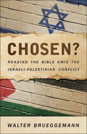 book Chosen? : reading the Bible amid the Israeli-Palestinian conflict