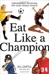 book Eat like a champion : performance nutrition for your young athlete