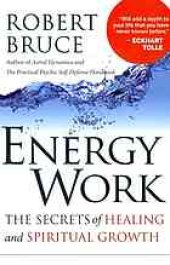 book Energy Work: The Secrets of Healing and Spiritual Development