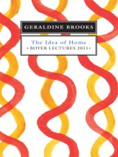 book The Idea of Home: Boyer Lectures 2011