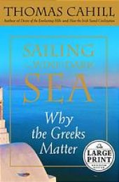 book Sailing the wine-dark sea : why the Greeks matter