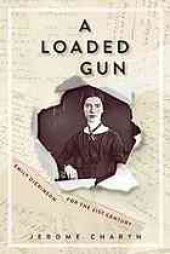 book A Loaded Gun: Emily Dickinson for the 21st Century