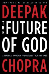 book The Future of God: A Practical Approach to Spirituality for Our Times