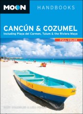 book Moon Cancún & Cozumel: Including Playa del Carmen, Tulum & the Riviera Maya