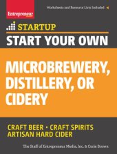 book Start Your Own Microbrewery, Distillery, or Cidery: Your Step-By-Step Guide to Success StartUp Series