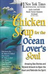 book Chicken soup for the ocean lover's soul : amazing sea stories and Wyland artwork to open the heart and rekindle the spirit