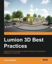 book Lumion 3D best practices : explore the best practices to build architectural visualizations efficiently in Lumion 3D