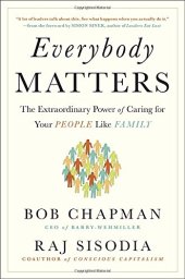 book Everybody matters : the extraordinary power of caring for your people like family