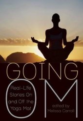 book Going Om: Real-Life Stories on and off the Yoga Mat