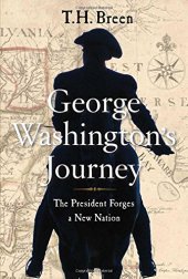 book George Washington's Journey: The President Forges a New Nation