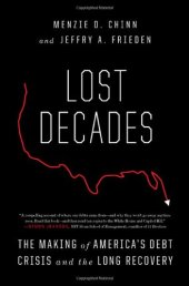 book Lost decades : the making of America's debt crisis and the long recovery