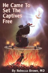 book He came to set the captives free