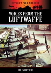 book Luftwaffe in Combat 1939-45 Voices from the Luftwaffe