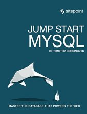 book Jump Start MySQL: Master the Database That Powers the Web