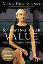 book Knowing your value : women, money, and getting what you're worth