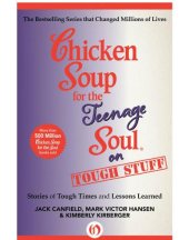 book Chicken soup for the teenage soul on tough stuff : stories of tough times and lessons learned