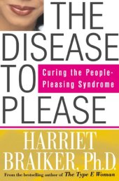 book The Disease to Please: Curing the People-Pleasing Syndrome