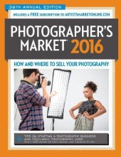 book 2016 Photographer's Market: How and Where to Sell Your Photography