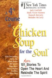 book A Fourth course of chicken soup for the soul : 101 stories to open the heart and rekindle the spirit