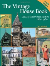 book Vintage House Book: 100 Years of Classic American Homes 1880-1980: Classic American Homes 1880-1980