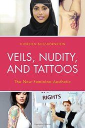 book Veils, Nudity, and Tattoos: The New Feminine Aesthetics