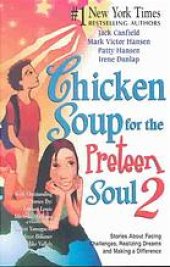 book Chicken soup for the preteen soul 2 : stories about facing challenges, realizing dreams, and making a difference